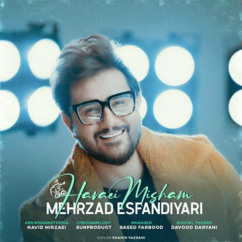 دانلود آهنگ مهرزاد اسفندیاری هوایی میشم